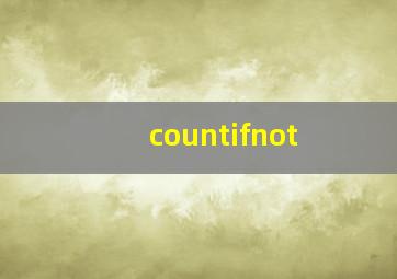 countifnot